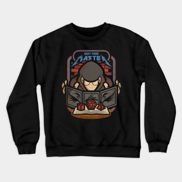 Obey Your Master Crewneck Sweatshirt by jrberger